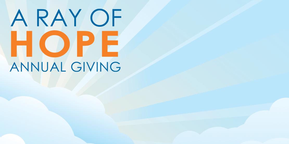 Sun rays and clouds with text "A ray of hope annual giving"
